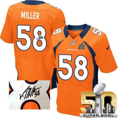 Nike Broncos #58 Von Miller Orange Team Color Super Bowl 50 Men's Stitched NFL Elite Autographed Jersey